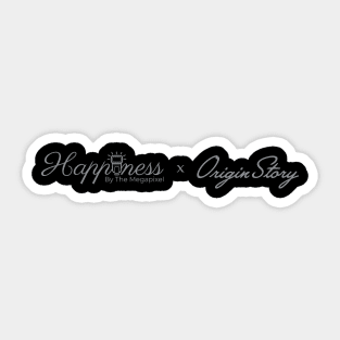 Happiness By The Megapixel x Origin Story Sticker